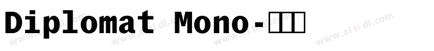 Diplomat Mono字体转换 Diplomat Mono字体转换